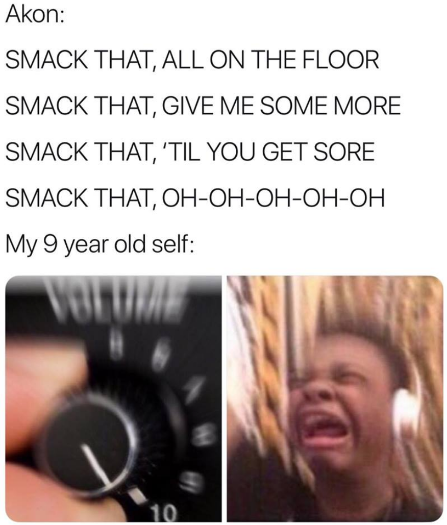 Перевод песни smack that. Smack meme. Smack Мем. Smack that all on the Floor. — Smack that all on the Floor! Smack that give me some more! Smack that ´till you get sore! Smack that.