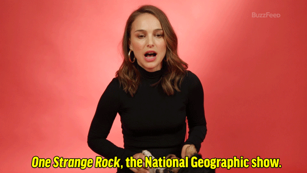 NP: One Strange Rock, the National Geographic show.