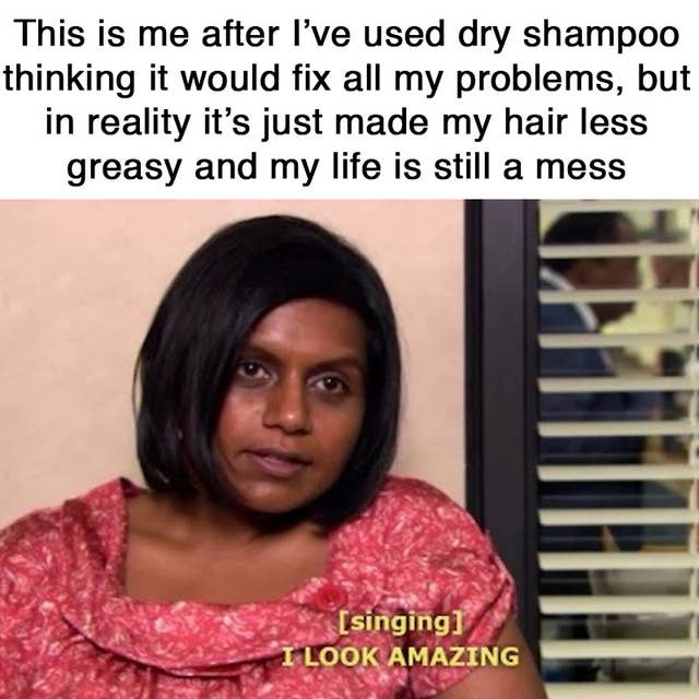 25 Jokes You Ll Only Get If Your Hair Is The Most Important Thing In Your Life