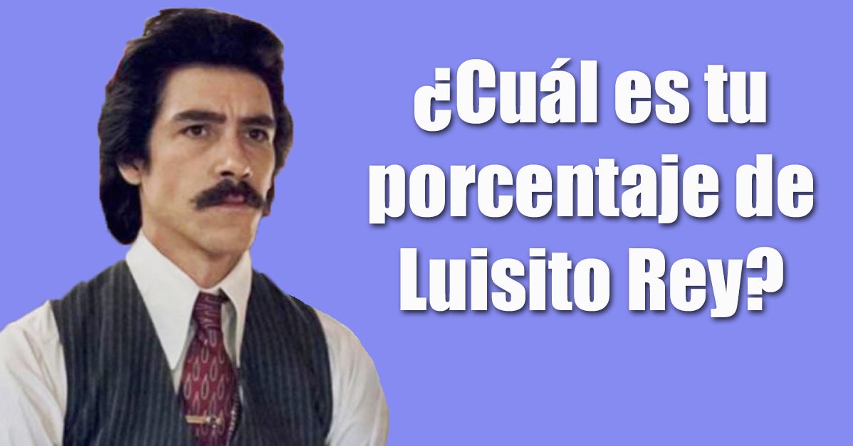 Este quiz te dirá tu de Luisito Rey