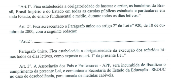 A lei que obriga o hasteamento da Bandeira Imperial todos os dias nas escolas.