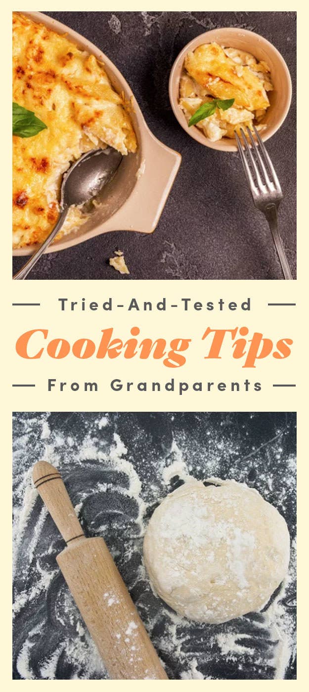 21 Genius Grandparents Cooking Tips You Need To Try Asap