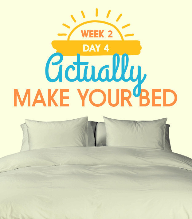 An image from the Morning Person challenge that says &quot;week 2, day 4: actually make your bed&quot;