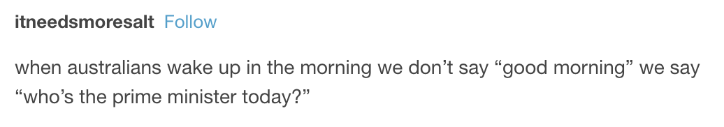 18 Tumblr Posts About Australian Politics That Are A Real Mood Right Now
