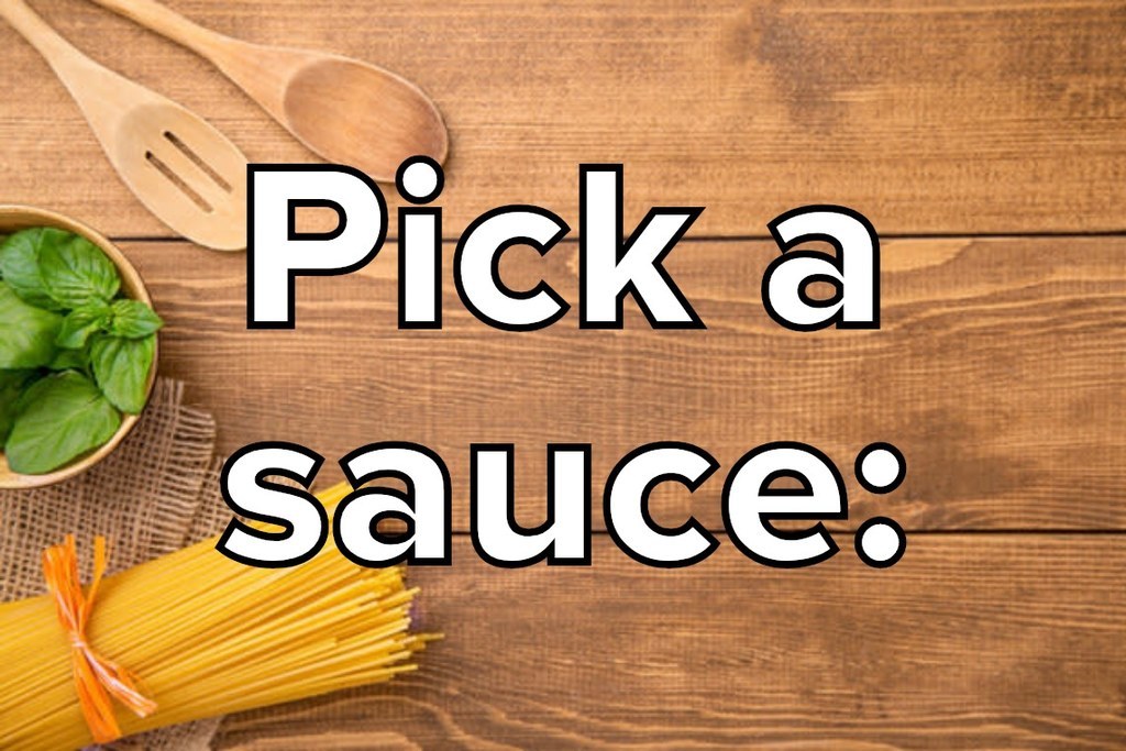 Pick a sauce:
