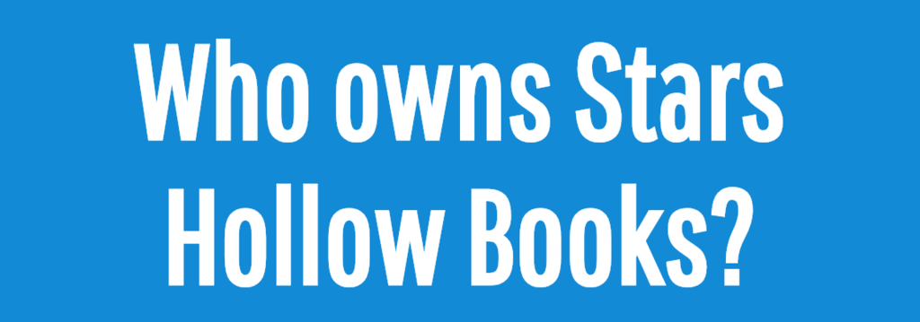 Who owns Stars Hollow Books?