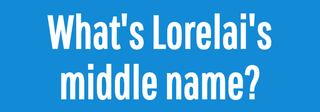 What's Lorelai's middle name?