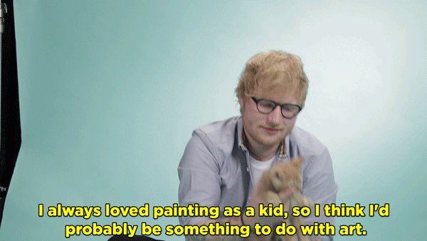ES: I always loved painting as a kid, so I think I'd probably be something to do with art. Something creative.