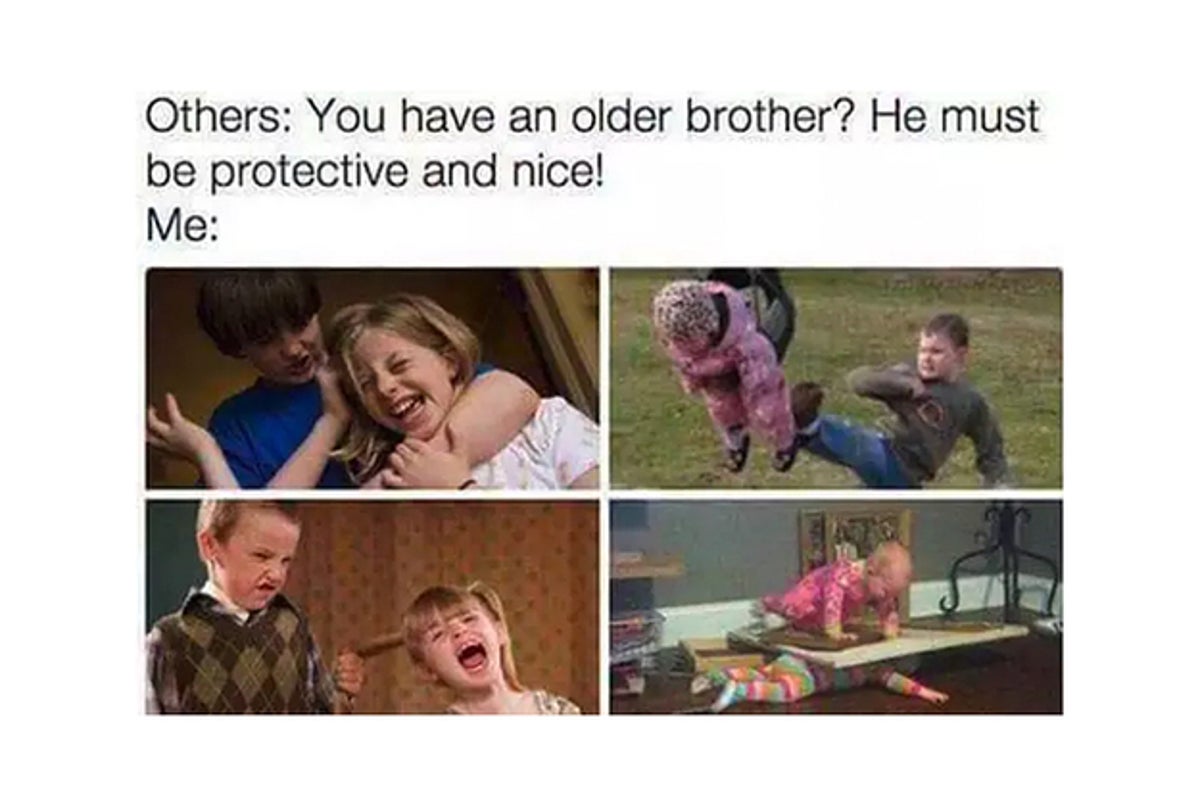 23 Memes You Ll Feel In Your Soul If You Have A Male Sibling