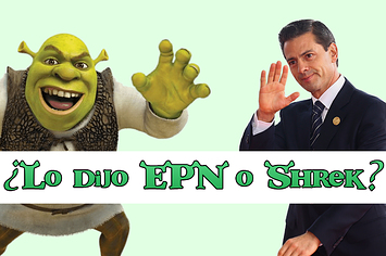 Puedes adivinar si estas frases las dijo Peña Nieto o un personaje de 'Shrek '?