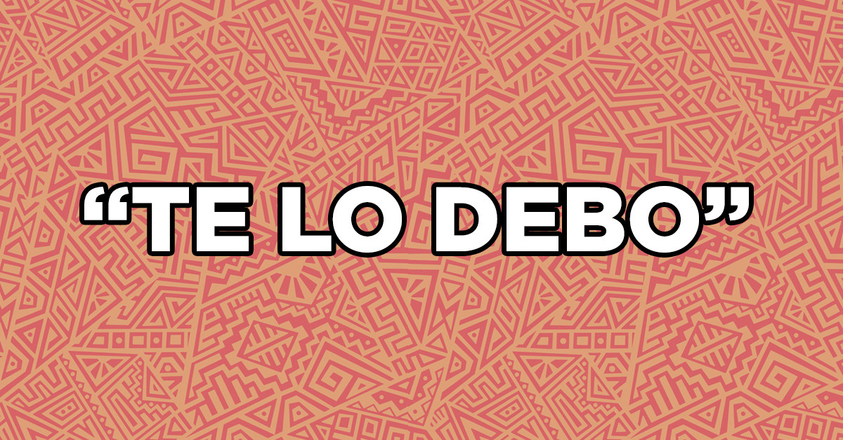 Sorpresa: cuando le pides algo a alguien y te dice eso, NO significa que te lo va a pagar, lo sentimos mucho. :(