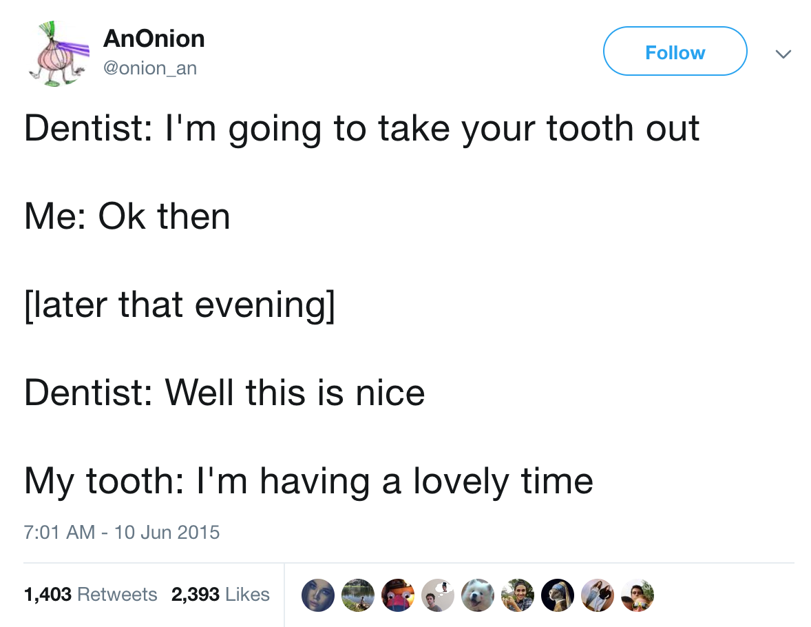 19 Tweets About The Dentist That Have No Right To Be This Funny