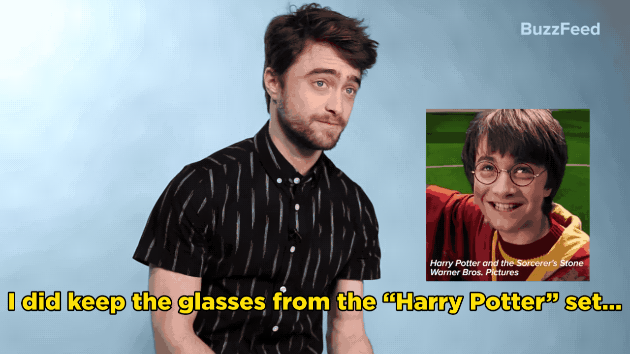 Daniel: Yes, I did keep the glasses from the Harry Potter set. I kept one pair of glasses, and I think other little bits and pieces of props that I stole along the way.