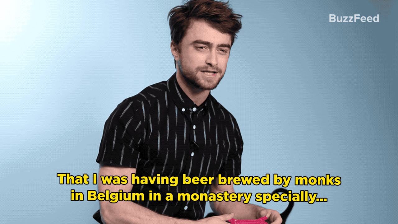 Daniel: I heard that I had got the SAS to walk my dogs — the most elite military force in the UK. I also heard that I was having beer brewed by monks in Belgium in a monastery specially, because I'm so specific about the beer I like.