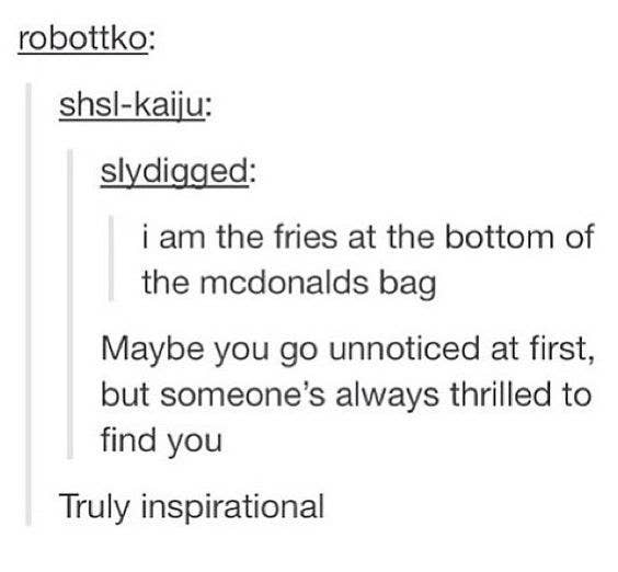 17 Inspirational Tumblr Posts That Are Also Really Weird