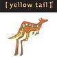 [ yellow tail ]