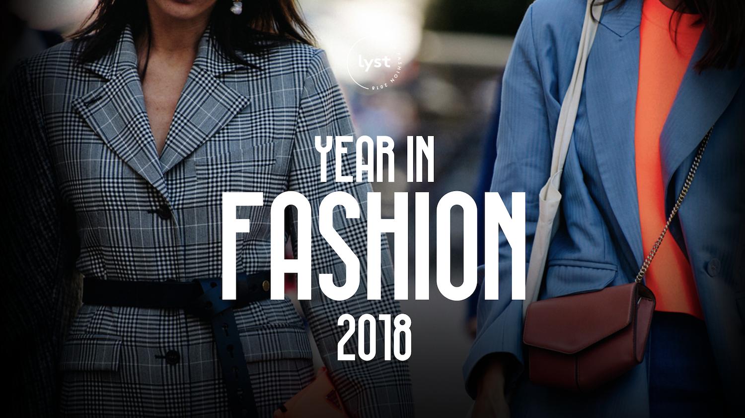 2018: A Year In Fashion