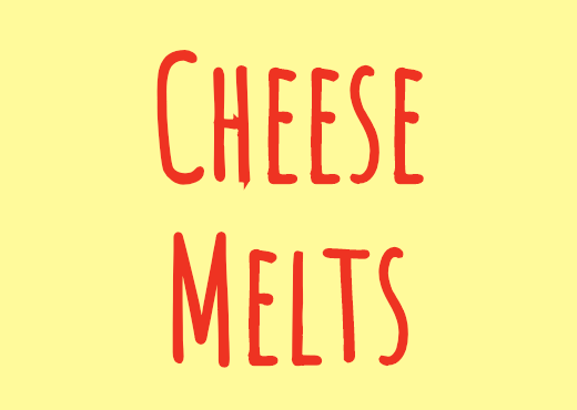 Cheese Melts
