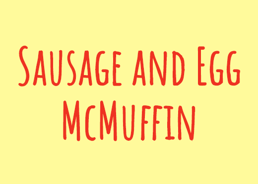 Sausage and Egg McMuffin