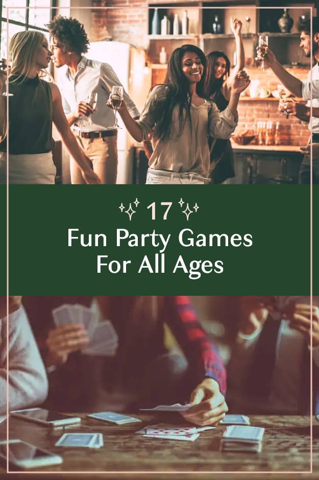 17 Fun Party Games You Can Play With People Of All Ages