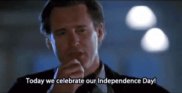 Bill Pullman in &quot;Independence Day,&quot; saying, &quot;Today we celebrate our Independence Day!&quot;