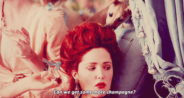 Rose Byrne in Marie Antoinette saying &quot;can we get some more champagne?&quot;