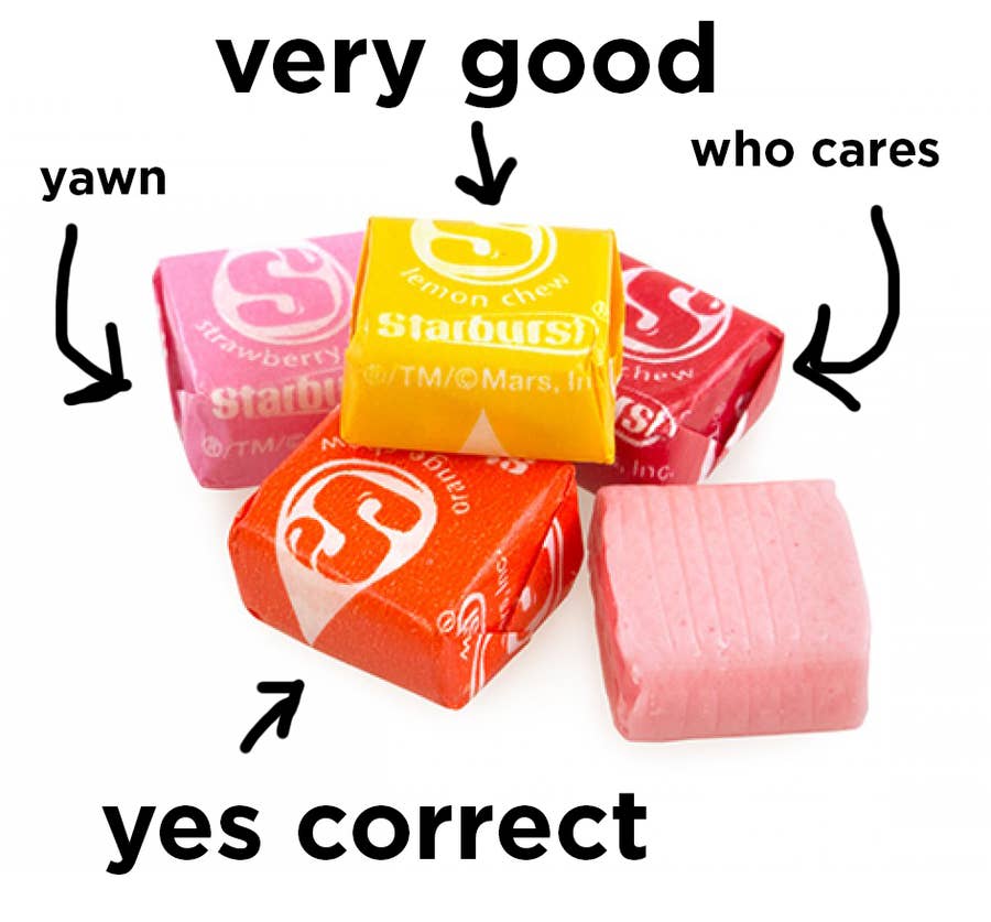 Yellow And Orange Starbursts Are The Best And If You Disagree You Re Trash