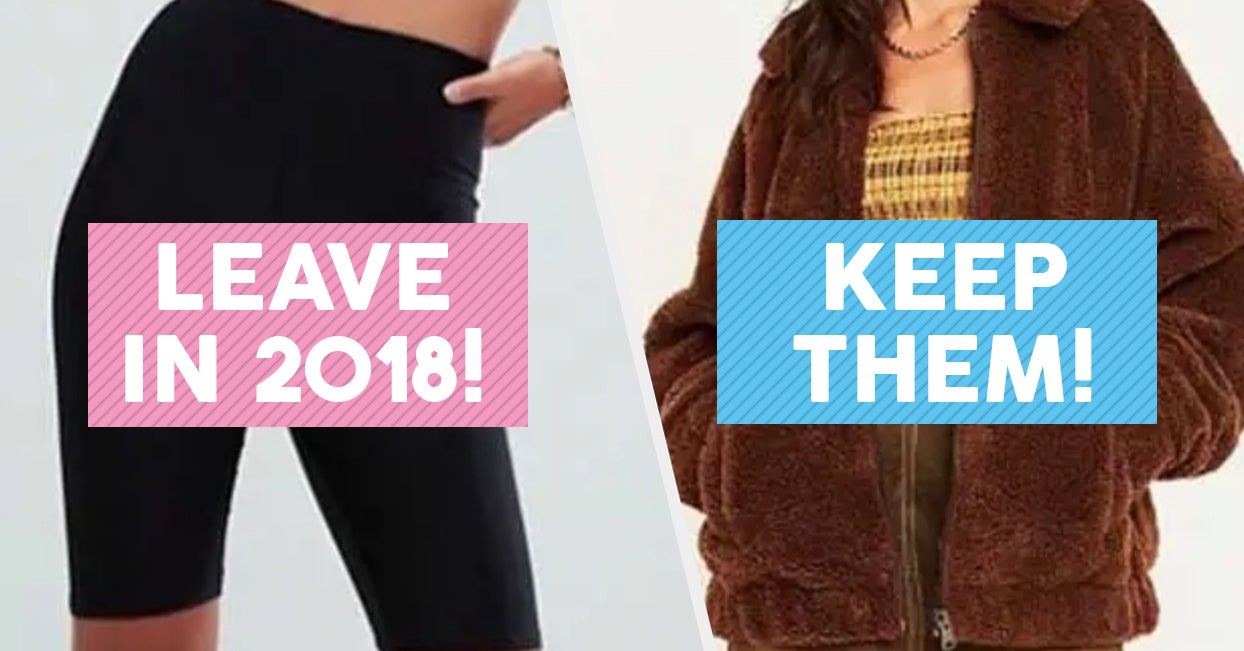 Which Of These Trends Should Be Left In 2018?