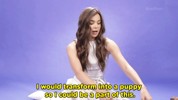 HS: I would transform into a puppy so I could be a part of this.