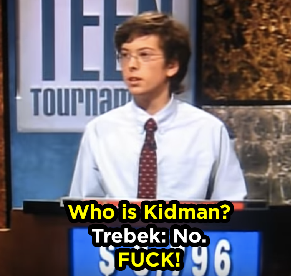 Bespectacled teenager boy in a tie with the text &quot;Who is Kidman?&quot; Trebek: No; &quot;Fuck!&quot;