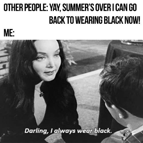 17 Memes You Ll Laugh At If You Only Wear Black Clothing