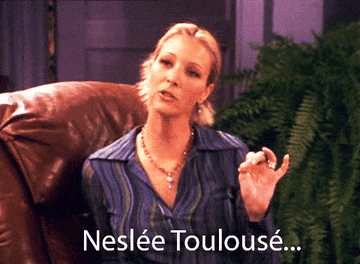Phoebe saying, &quot;Neslee Toulouse...&quot;