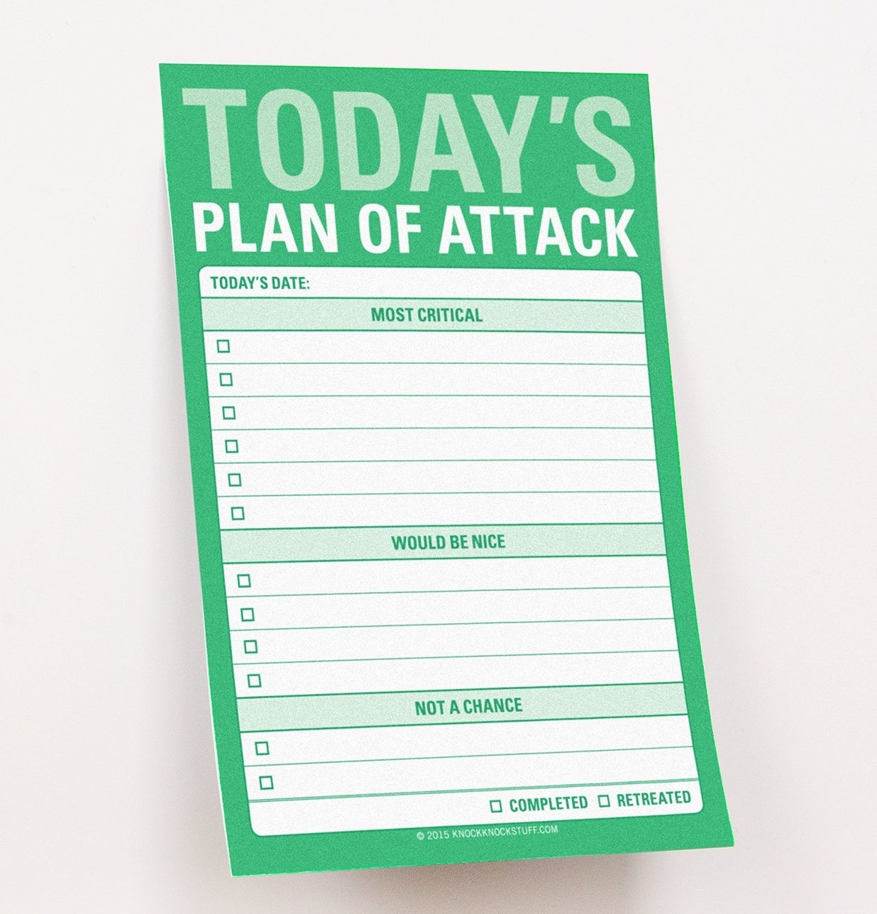 One of the stickies, which reads &quot;Today&#x27;s plan of attack&quot; and has space for the date and lined checklist sections labeled &quot;Most critical,&quot; &quot;Would be nice,&quot; and &quot;Not a chance&quot; 