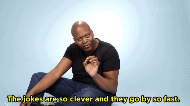 Tituss Burgess: Oh, all the time. Like I rarely get the jokes, no joke! Like I have to re-read the script over and over and over again because the jokes are so clever and they go by so fast.