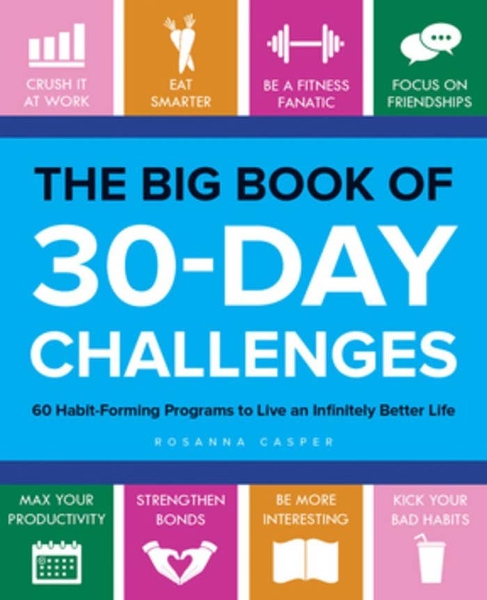 The cover of The Big Book of 30-Day Challenges: 60 Habit-Forming Programs to Live an Infinitely Better Life