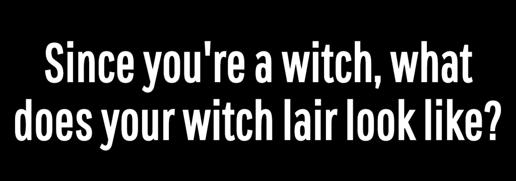 If You Were A Witch, What Kind Would You Be?