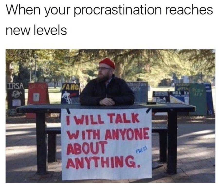 18 Procrastination Memes That Ll Help You Avoid Your Responsibilities