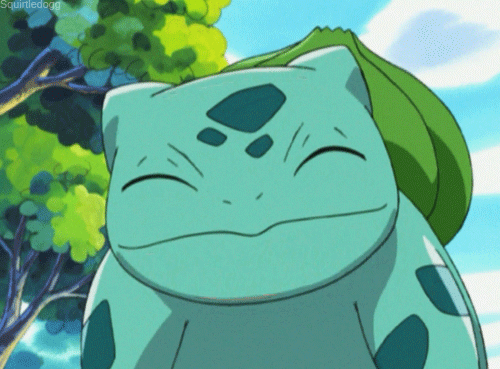 Also, Bulbasaur is me right now!
