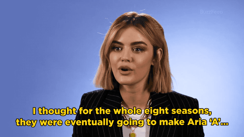 "Honestly, I thought it was Aria. I thought for the whole eight seasons that they were eventually going to make Aria 'A'. There were so many things that, like, led up to it. She was always missing in action. I was wrong."