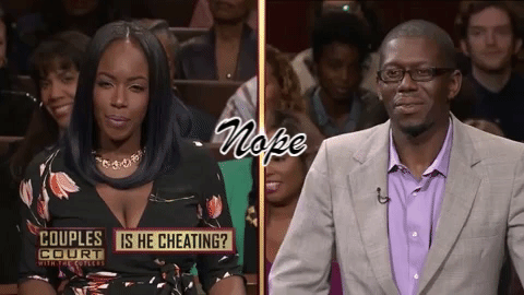My favorite segment on "Couples Court" is "IS HE CHEATING?!" Everyone in the crowd loses their damn minds when this happens. You could hear a PIN DROP as the results were read.