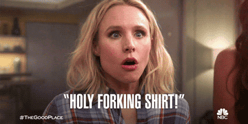 eleanor from NBC&#x27;s The Good Place saying &quot;holy forking shirt!&quot;
