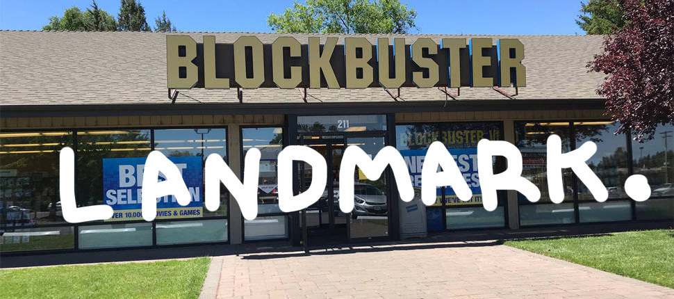 There S Only One Blockbuster Left On Earth And We Need To Make It A Landmark