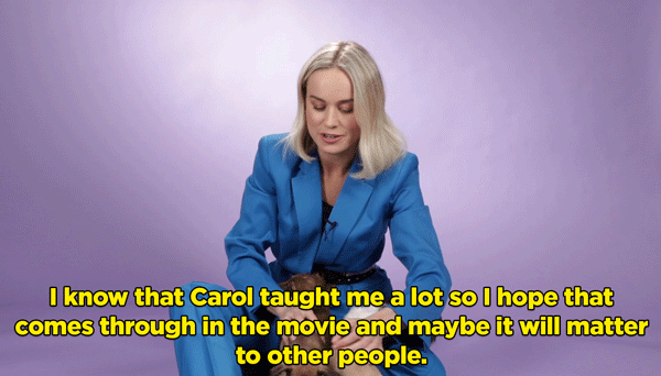BL: I mean just deciding to take on the role meant that I was going outside my comfort zone and gonna push myself to do things that I never thought I could do. Whether I was deadlifting or learning martial arts, those were all very new for me. How it impacts people? I don't really know, I don't really feel like it's up to me. I know that Carol taught me a lot so I hope that comes through in the movie and maybe it will matter to other people.
