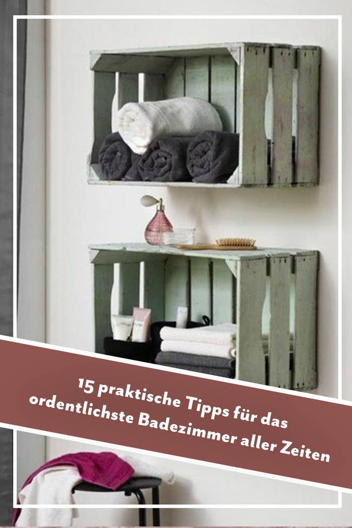 15 Praktische Tipps Fur Das Ordentlichste Badezimmer Aller Zeiten