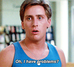 gif of emilio estevez in &quot;the breakfast club&quot; saying &quot;oh, I have problems?&quot;