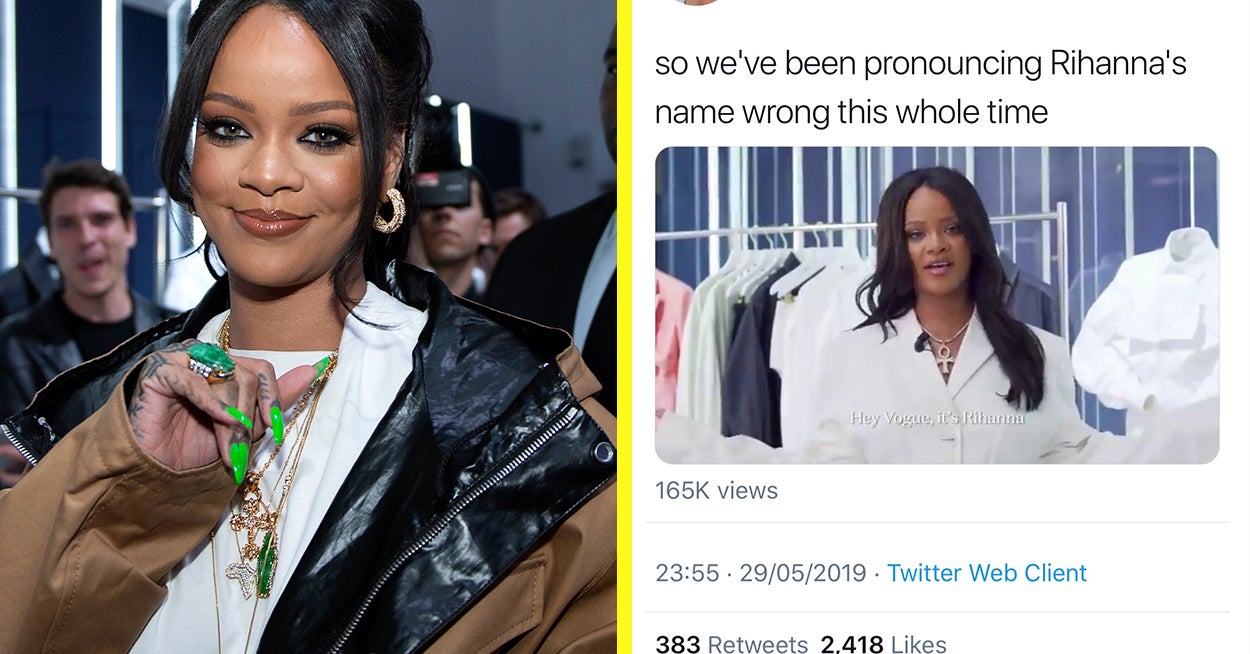 Rihanna Just Proved That Americans Have Been Saying Her Name Wrong This Entire Time How is rihanna your fave and you don't know this is not new territory for the singer.