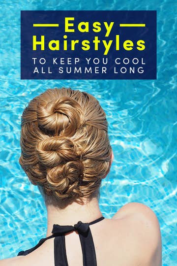 23 Easy Hairstyles To Keep You Cool All Summer Long