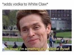 Best White Claw Memes Why Has The Hard Seltzer Gone Viral