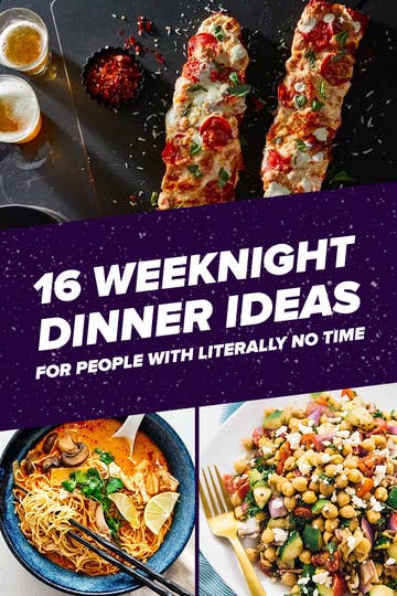 16 Weeknight Dinner Ideas For People With Literally No Time
