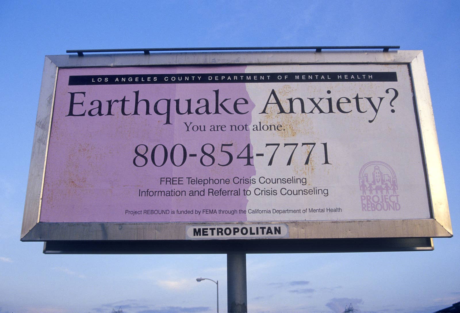Joe Sohm / Getty Images A Los Angeles billboard advertising a community service for citizens with earthquake anxiety in 1994.